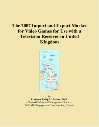 2007 Import and Export Market: Video Games in United Kingdom