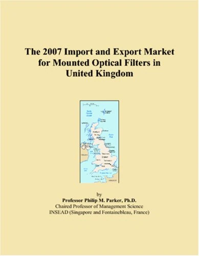 The 2007 Import and Export Market for Mounted Optical Filters in United Kingdom