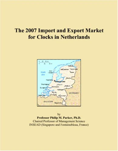 2007 Import and Export Market for Clocks in Netherlands