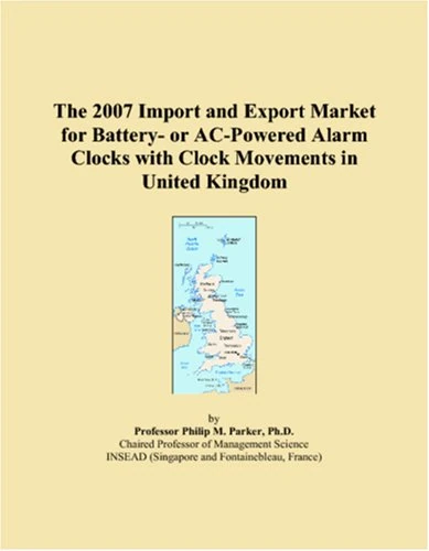 The 2007 Import and Export Market for Battery- or AC-Powered Alarm Clocks with Clock Movements in United Kingdom