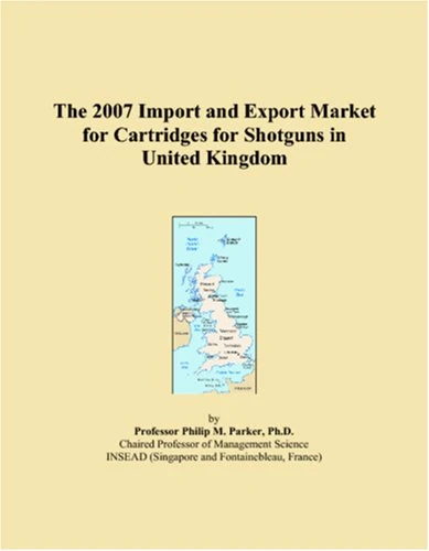 The 2007 Import and Export Market for Cartridges for Shotguns in United Kingdom