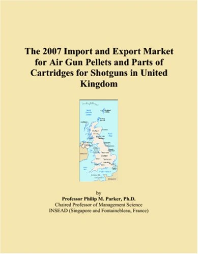The 2007 Import and Export Market for Air Gun Pellets and Parts of Cartridges for Shotguns in United Kingdom