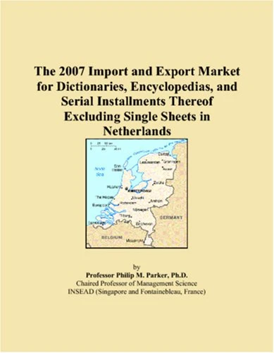 The 2007 Import and Export Market for Dictionaries, Encyclopedias, and Serial Installments Thereof Excluding Single Sheets in Netherlands
