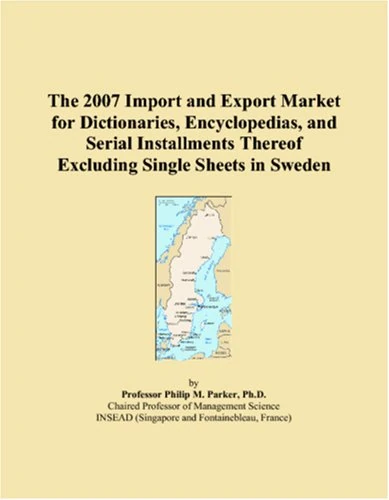The 2007 Import and Export Market for Dictionaries, Encyclopedias, and Serial Installments Thereof Excluding Single Sheets in Sweden