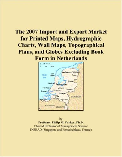 The 2007 Import and Export Market for Printed Maps, Hydrographic Charts, Wall Maps, Topographical Plans, and Globes Excluding Book Form in Netherlands