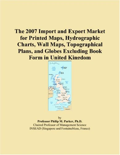 The 2007 Import and Export Market for Printed Maps, Hydrographic Charts, Wall Maps, Topographical Plans, and Globes Excluding Book Form in United Kingdom