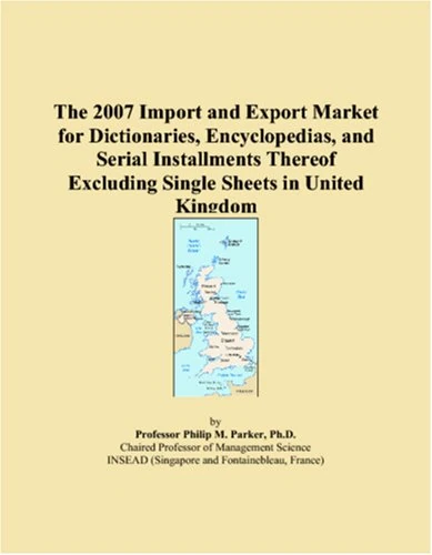The 2007 Import and Export Market for Dictionaries, Encyclopedias, and Serial Installments Thereof Excluding Single Sheets in United Kingdom