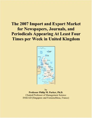 The 2007 Import and Export Market for Newspapers, Journals, and Periodicals Appearing At Least Four Times per Week in United Kingdom