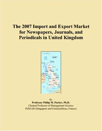 The 2007 Import and Export Market for Newspapers, Journals, and Periodicals in United Kingdom