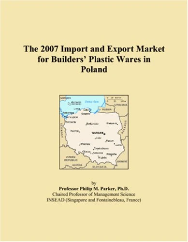 The 2007 Import and Export Market for Builders Plastic Wares in Poland