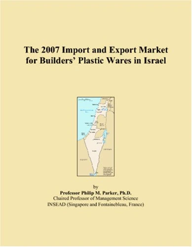 The 2007 Import and Export Market for Builders Plastic Wares in Israel