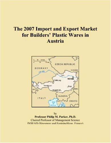 2007 Import and Export Market: Builders Plastic Wares Austria
