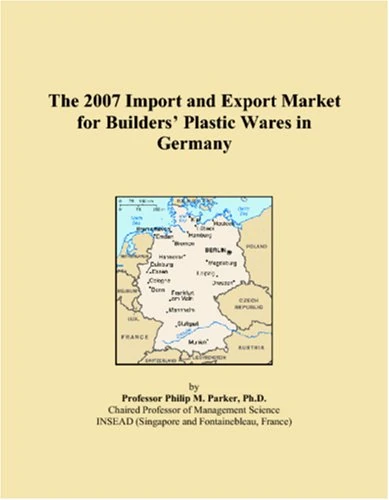The 2007 Import and Export Market for Builders� Plastic Wares in Germany