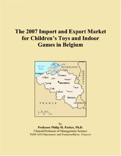 The 2007 Import and Export Market for Children�s Toys and Indoor Games in Belgium