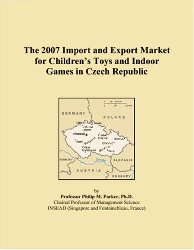 The 2007 Import and Export Market for Childrens Toys and Indoor Games in Czech Republic