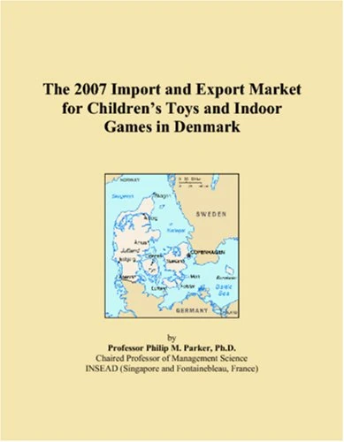 The 2007 Import and Export Market for Childrens Toys and Indoor Games in Denmark