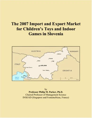 The 2007 Import and Export Market for Childrens Toys and Indoor Games in Slovenia