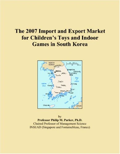 The 2007 Import and Export Market for Childrens Toys and Indoor Games in South Korea - Image 1