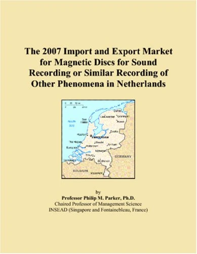 The 2007 Import and Export Market for Magnetic Discs for Sound Recording or Similar Recording of Other Phenomena in Netherlands