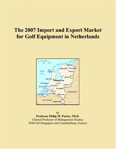 The 2007 Import and Export Market for Golf Equipment in Netherlands