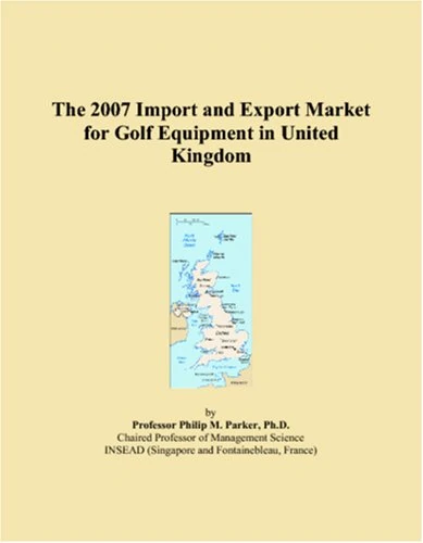 The 2007 Import and Export Market for Golf Equipment in United Kingdom
