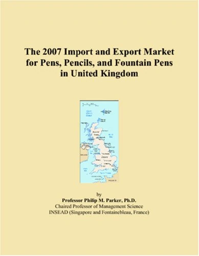 The 2007 Import and Export Market for Pens, Pencils, and Fountain Pens in United Kingdom