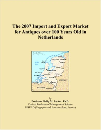 The 2007 Import and Export Market for Antiques over 100 Years Old in Netherlands