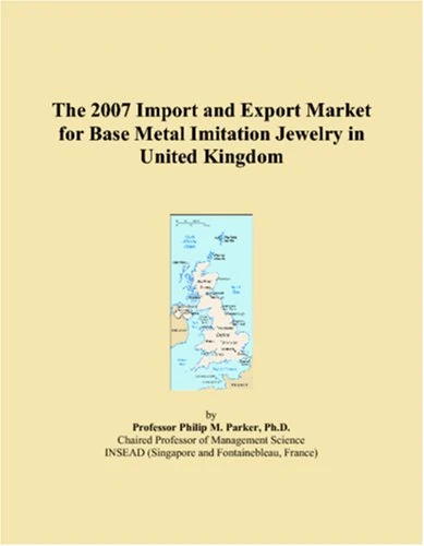 The 2007 Import and Export Market for Base Metal Imitation Jewelry in United Kingdom