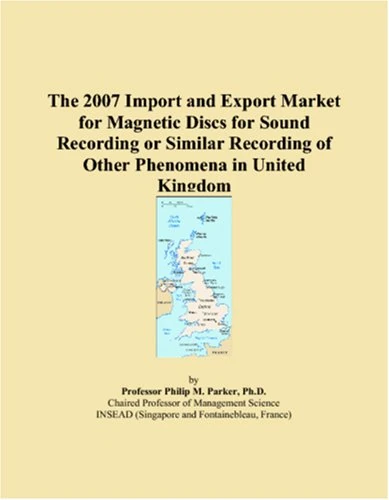 The 2007 Import and Export Market for Magnetic Discs for Sound Recording or Similar Recording of Other Phenomena in United Kingdom