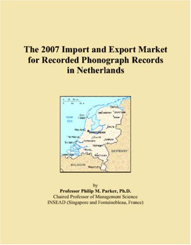 The 2007 Import and Export Market for Recorded Phonograph Records in Netherlands
