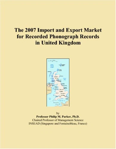 The 2007 Import and Export Market for Recorded Phonograph Records in United Kingdom