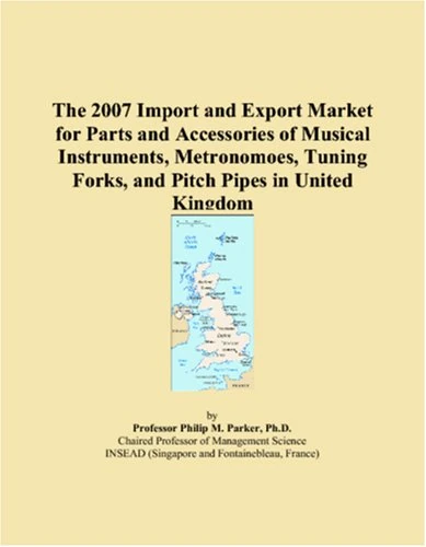 The 2007 Import and Export Market for Parts and Accessories of Musical Instruments, Metronomoes, Tuning Forks, and Pitch Pipes in United Kingdom