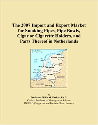 The 2007 Import and Export Market for Smoking Pipes, Pipe Bowls, Cigar or Cigarette Holders, and Parts Thereof in Netherlands