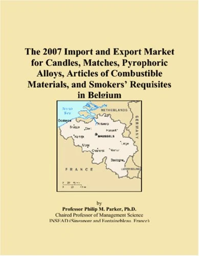 The 2007 Import and Export Market for Candles, Matches, Pyrophoric Alloys, Articles of Combustible Materials, and Smokers� Requisites in Belgium