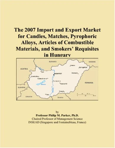The 2007 Import and Export Market for Candles, Matches, Pyrophoric Alloys, Articles of Combustible Materials, and Smokers Requisites in Hungary