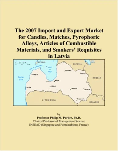 The 2007 Import and Export Market for Candles, Matches, Pyrophoric Alloys, Articles of Combustible Materials, and Smokers Requisites in Latvia