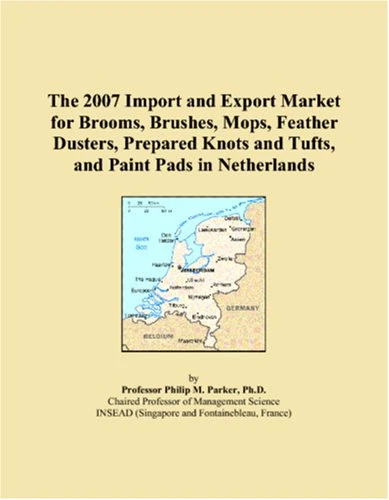 The 2007 Import and Export Market for Brooms, Brushes, Mops, Feather Dusters, Prepared Knots and Tufts, and Paint Pads in Netherlands
