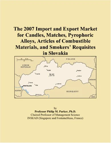 The 2007 Import and Export Market for Candles, Matches, Pyrophoric Alloys, Articles of Combustible Materials, and Smokers Requisites in Slovakia