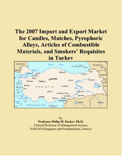 The 2007 Import and Export Market for Candles, Matches, Pyrophoric Alloys, Articles of Combustible Materials, and Smokers Requisites in Turkey