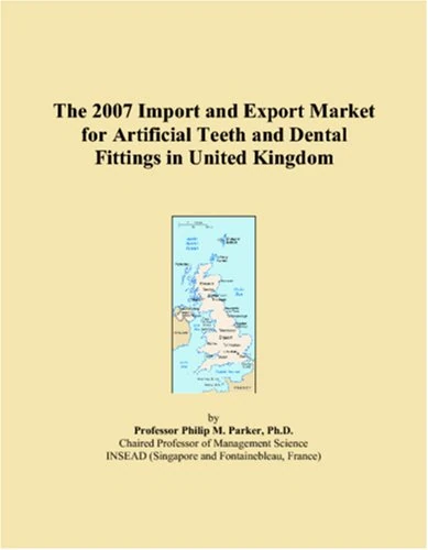 The 2007 Import and Export Market for Artificial Teeth and Dental Fittings in United Kingdom