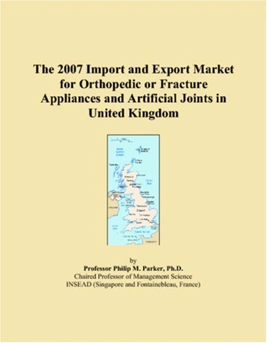 The 2007 Import and Export Market for Orthopedic or Fracture Appliances and Artificial Joints in United Kingdom