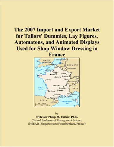 The 2007 Import and Export Market for Tailors Dummies, Lay Figures, Automatons, and Animated Displays Used for Shop Window Dressing in France - Image 1