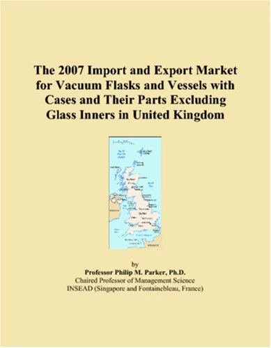 The 2007 Import and Export Market for Vacuum Flasks and Vessels with Cases and Their Parts Excluding Glass Inners in United Kingdom