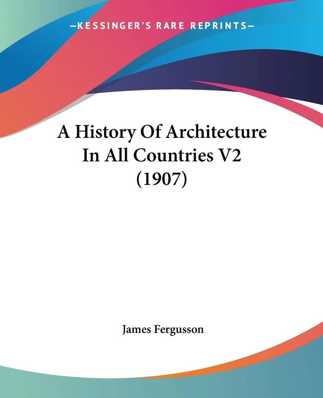 A History Of Architecture In All Countries V2 (1907)