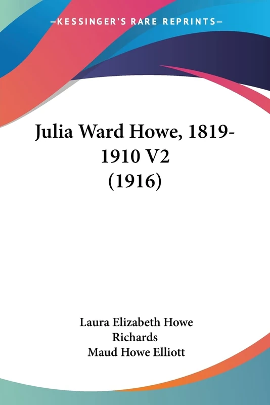 Julia Ward Howe, 1819-1910 V2 (1916): 2 - Image 1