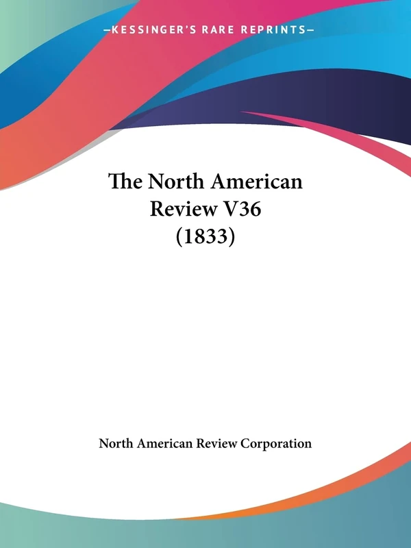 The North American Review V36 (1833)