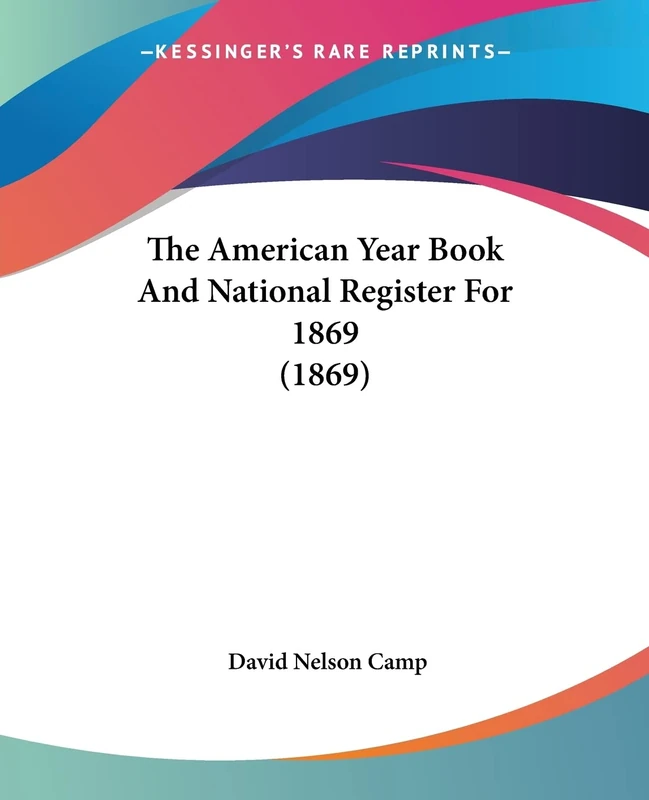 The American Year Book And National Register For 1869 (1869)