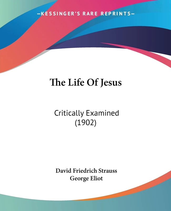 The Life Of Jesus: Critically Examined (1902)
