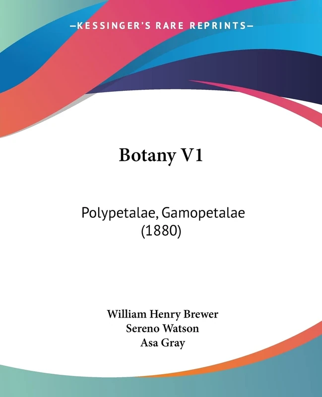 Botany V1: Polypetalae, Gamopetalae (1880)