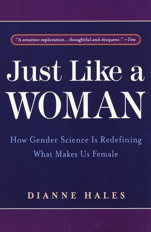 Just Like a Woman: How Gender Science Is Redefining What Makes Us Female